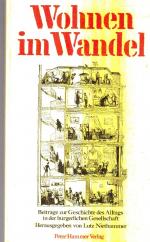 Wohnen im Wandel - Beitr. zur Geschichte d. Alltags in d. bürgerl. Gesellschaft