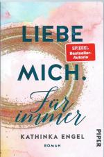 Kathinka Engel: Liebe mich - für immer -