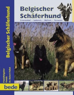 Belgischer Schäferhund, Praxisratgeber [Groenendael, Laekenois, Malinois, Tervueren]