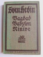 Sven Hedin: Bagdad Babylon Ninive