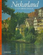 Neckarland und obere Donau = The Neckar and upper Danube = Le Neckar et le Danube supérieur