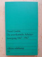 Die amerikanische Arbeiterbewegung 1867-1967