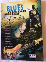 Blues Guitar Rules - ohne CD- Konzepte und Techniken der traditionellen und modernen Bluesgitarre