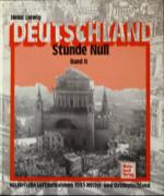 Deutschlands Stunde Null, Band II: Historische Luftaufnahmen Mittel- und Ostdeutschland 1945