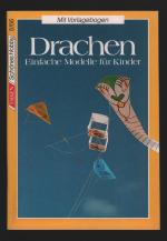 Drachen/Einfache Modelle für Kinder --Mit Vorlagenbogen