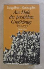 Am Hofe des persischen Großkönigs 1684-1685