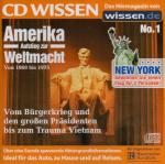 Amerika. Aufstieg zur Weltmacht. Teil 1. 1860-1975. Vom Bürgerkrieg und den großen Präsidenten bis zum Trauma Vietnam. CD WISSEN. Das Hörmagazin von wissen.de.