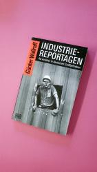 Günter Wallraff: INDUSTRIEREPORTAGEN. Al