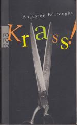Augusten Burroughs: Krass! - Meine Gesch Augusten Burroughs: Krass! - Meine Gesch