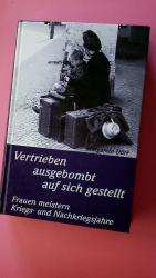 Margarete Dörr: VERTRIEBEN, AUSGEBOMBT, 