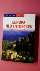 POLYGLOTT APA GUIDE EUROPA NEU ENTDECKEN. 100 Sehnsuchtsziele