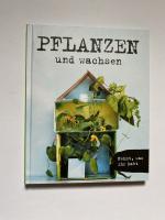 Maria Thörn: Pflanzen und wachsen