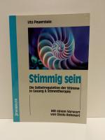 Stimmig sein - die Selbstregulation der Stimme in Gesang und Stimmtherapie