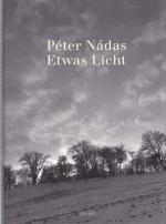 Peter Nadas: Etwas Licht.