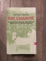 Gerhard Jaeckel: Die Charité - Die Gesch Gerhard Jaeckel: Die Charité - Die Gesch
