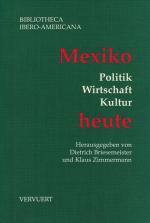 Mexiko heute. Politik, Wirtschaft, Kultur. Hrsg. von Dietrich Briesemeister und Klaus Zimmermann, (seltenes Exemplar/ejemplar  raro).