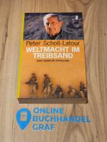Peter Scholl-Latour: Weltmacht im Treibs Peter Scholl-Latour: Weltmacht im Treibs