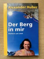 Der Berg in mir - Klettern am Limit   Mit Interviews von Karin Steinbach, mit 36 farbigen Fotos