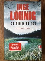 Inge Löhnig: Ich bin dein Tod (Ein Kommi Inge Löhnig: Ich bin dein Tod (Ein Kommi