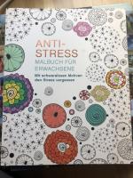 Malbuch für Erwachsene: Anti-Stress - Mit schwerelosen Motiven den Stress vergessen