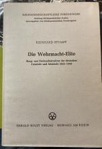 Die Wehrmacht-Elite. Rang- und Herkunftsstruktur der deutschen Generale und Admirale 1933-1945.