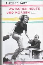 Carmen Korn: Zwischen heute und morgen