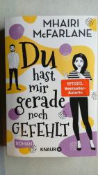 Mhairi McFarlane: Du hast mir gerade noc Mhairi McFarlane: Du hast mir gerade noc