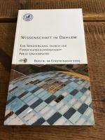 Wissenschaft in Dahlem - Ein Spaziergang durch die Forschungslandschaft Freie Universität Berlin, im Einsteinjahr 2005