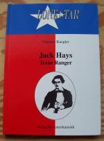 Jack Hays - Texas Ranger. Lone Star.