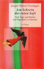 Jürgen Wasim Frembgen: AM SCHREIN DES RO Jürgen Wasim Frembgen: AM SCHREIN DES RO