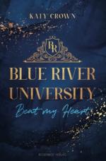 Blue River University: Beat my Heart