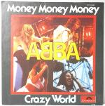 MONEY, MONEY, MONEY / CRAZY WORLD