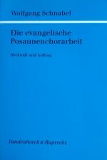 Die evangelische Posaunenchorarbeit. Herkunft und Auftrag