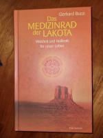 Gerhard Buzzi: Das Medizinrad der Lakota