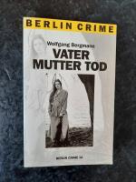 Vater, Mutter, Tod. Kriminalroman. Berlin Crime 14.