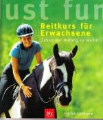 Just fun - Reitkurs für Erwachsene - Schon der Anfang ist leicht!