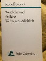 Westliche und östliche Weltgegensätzlichkeit - Zyklus in 10 Vorträgen