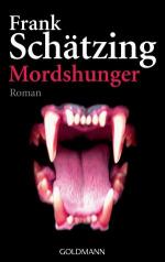 Mordshunger : Roman Frank Schätzing