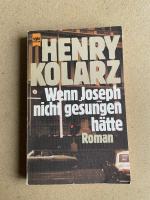 Henry Kolarz: Wenn Joseph nicht gesungen
