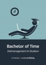 Tim Reichel: Bachelor of Time. Zeitmanag Tim Reichel: Bachelor of Time. Zeitmanag