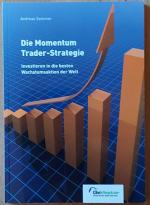 Die Momentum Trader-Strategie * Investieren in die besten Wachstumsaktien der Welt