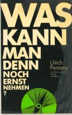 Was kann man denn noch ernst nehmen?