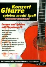 Konzert für Gitarre spielen macht Spaß:Grundlagen!Mach dich Fit! Karaoke-CD für Konzert-Gitarre zum lehren und mitspielen