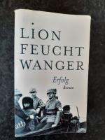 Lion Feuchtwanger: Erfolg - Drei Jahre G Lion Feuchtwanger: Erfolg - Drei Jahre G