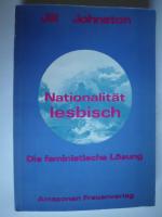 Nationalität lesbisch - d. feminist. Lösung