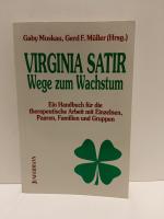 Virginia Satir - Wege zum Wachstum