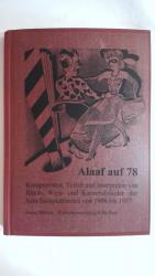 ALAAF AUF 78. KOMPONISTEN, TEXTER UND INTERPRETEN VON RHEIN- WEIN- UND KARNEVALSLIEDER DER SCHELLACKPLATTENZEIT VON 1906 BIS 1957.