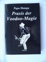 Papa Shanga: Praxis der Voodoo-Magie - T Papa Shanga: Praxis der Voodoo-Magie - T