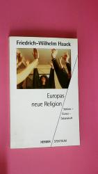 Friedrich-Wilhelm Haack: EUROPAS NEUE RE Friedrich-Wilhelm Haack: EUROPAS NEUE RE
