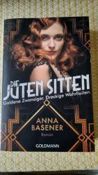 Anna Basener: Die juten Sitten - Goldene